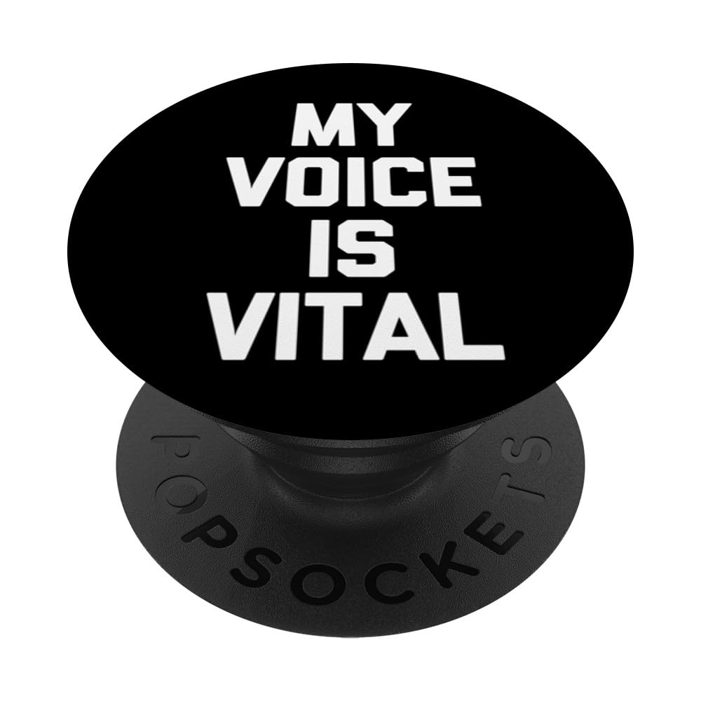 My Voice Is Vital T-shirt funny feminism cute cool feminist PopSockets Swappable PopGrip