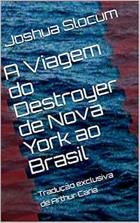 Livro A Viagem do Destroyer de Nova York ao Brasil: Tradução exclusiva em Português