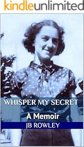 Whisper My Secret: A Memoir