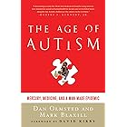 The Age of Autism: Mercury, Medicine, and a Man-Made Epidemic