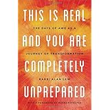 This Is Real and You Are Completely Unprepared: The Days of Awe as a Journey of Transformation