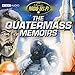 The Quatermass Memoirs: Classic Radio Sci-Fi by 