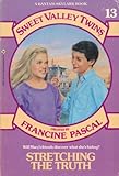 Stretching the Truth (Sweet Valley Twins #13) (A Bantam-Skylark Book)