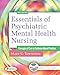 Essentials of Psychiatric Mental Health Nursing: Concepts of Care in Evidence-Based Practice
