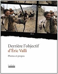 Derrière l'objectif d'Éric Valli