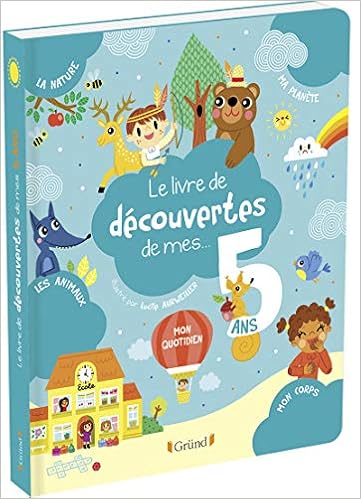 Amazon Fr Le Livre De Decouvertes De Mes 5 Ans Album Documentaire A Partir De 5 Ans Lebot Magalie Ahrweiller Lucile Ahrweiller Lucile Livres