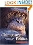Chimpanzee Politics: Power and Sex among Apes