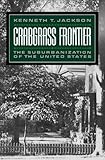 Crabgrass Frontier: The Suburbanization of the United States cover