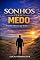 Livro Sonhos versus Medo: A batalha silenciosa que decide a sua vida