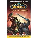 Cycle of Hatred (World of Warcraft) (Paperback): War of the Ancients: Cycle of Hatred Bk. 4 by DeCandido, Keith R. A. (2006) 