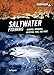 Saltwater Fishing: Snapper, Mackerel, Bluefish, Tuna, and More (Great Outdoors Sports Zone)