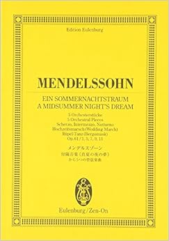 オイレンブルクスコア メンデルスゾーン 付随音楽≪真夏の夜の夢≫作品61から5つの管弦楽曲 (オイレンブルク・スコア)