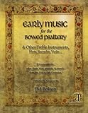 Early Music for the Bowed Psaltery