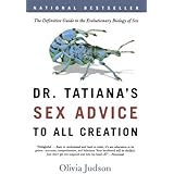 [Dr. Tatiana's Sex Advice to All Creation] [By: Judson, Olivia] [May, 2003]