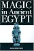 Magic in Ancient Egypt by 