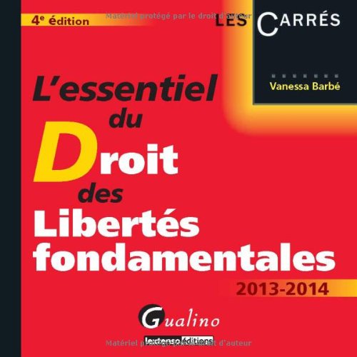 L' essentiel du droit des libertés fondamentales