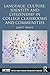 Language, Culture, Identity and Citizenship in College Classrooms and Communities (NCTE-Routledge Research Series)