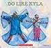 Do Like Kyla (Orchard Paperbacks)