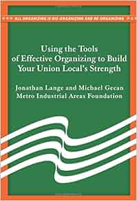 Using The Tools Of Effective Organizing To Build Your