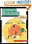 Community Building on the Web: Secret Strategies for Successful Online Communities