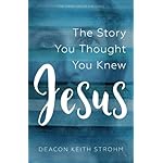 Jesus: The Story You Thought You Knew