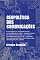 Livro Geopolítica das Comunicações: Ecossistemas de 5G - Infraestruturas de Telecomunicações e Internet - Infraestruturas nacionais críticas dual-use (civil e militar) - Soberania cibernética e digital