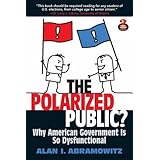 The Polarized Public: Why American Government is so Dysfunctional