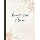Bridal Shower Planner: Organize the Perfect Celebration with Checklists, Budget Trackers, and Party Ideas