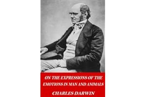 On the Expression of the Emotions in Man and Animals