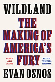 Wildland: The Making of America's 