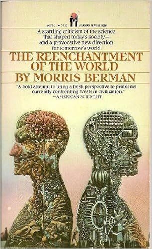 The Reenchantment Of The World By Morris Berman May 1 1984 Mass Market Paperback Morris Berman Amazon Com Books