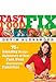 Fast Food Fix: 75+ Amazing Recipe Makeovers of Your Fast Food Restaurant Favorites: A Cookbook by Devin Alexander
