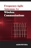 Frequency-Agile Antennas for Wireless Communications (Artech House Antennas and Propagation) by