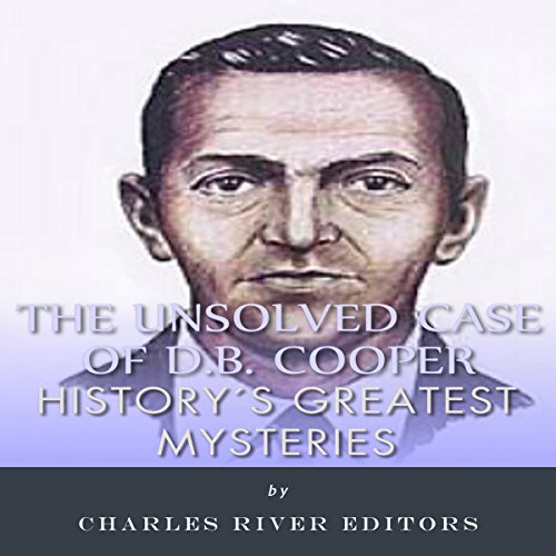 History's Greatest Mysteries: The Unsolved Case of D.B. Cooper