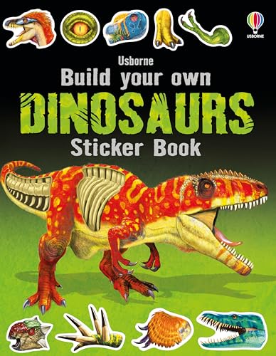 Build Your Own Dinosaurs Sticker Book: Build and Customize your own Dinosaurs in this Interactive Sticker Book (Build Your Own Sticker Book)