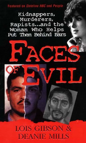 Faces Of Evil Lois Gibson Deanie Mills Amazon Com Books