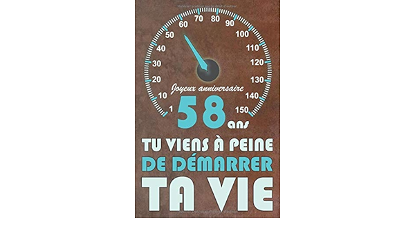 Joyeux Anniversaire 58 Ans Carnet De Notes Idee Cadeau D Anniversaire Avec Message Positif Pour Femme Ou Homme A L Age De 58ans Journal Intime French Edition Topy Anniversaire Amazon Com Books
