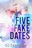 Five Fake Dates