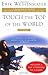 Touch the Top of the World: A Blind Man's Journey to Climb Farther than the Eye Can See: My Story - Book by Erik Weihenmayer