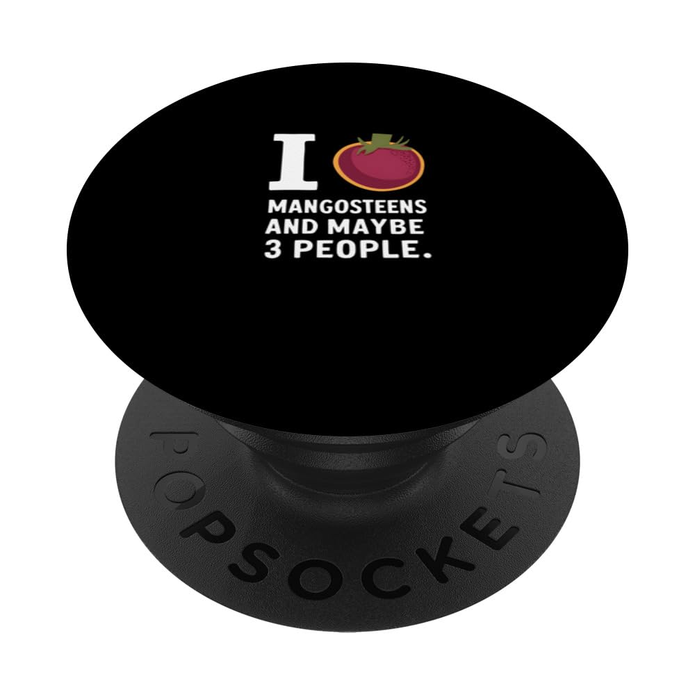 I Love Mangosteen And 3 People Graphic PopSockets Swappable PopGrip