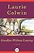 Goodbye Without Leaving: A Novel