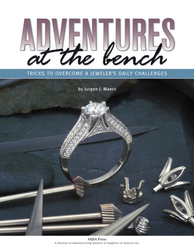 Adventures at the Bench: Tricks to Overcome a Jeweler's Daily Challenges