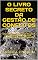 Livro O LIVRO SECRETO DA GESTÃO DE CONFLITOS: Obtenha Sucesso Gerindo Conflitos e Transformando Opiniões Diferentes em Força de Trabalho (Engenharia Humana 36)