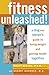 Fitness Unleashed!: A Dog and Owner's Guide to Losing Weight and Gaining Health Together by Marty Becker, Robert Kushner