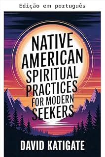 Livro Práticas espirituais nativo-americanas para buscadores modernos (Guias da alma Katigate)