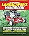 The Professional Landscaper's Handbook: Everything You Need to Know to Start and Run Your Own Landscaping or Lawn Care Business by Michaels