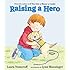 Raising a Hero