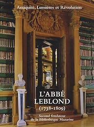 L' abbé Leblond, 1738-1809