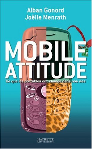 Mobile attitude (French Edition) by alban-gonord-joelle-menrath (Paperback)