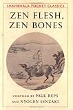 By Paul Reps - Zen Flesh, Zen Bones (Shambhala Pocket Classics) (1994-12-07) [Paperback]